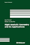 Rigid Analytic Geometry and Its Applications