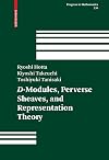 D-Modules, Perverse Sheaves, and Representation Theory