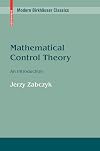Mathematical Control Theory: An Introduction (Modern BirkhΓ€user Classics)