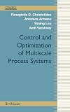 Control and Optimization of Multiscale Process Systems