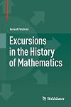 Excursions in the History of Mathematics (Operator Theory, Advances and Applications)