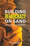 Building democracy on sand : Israel without a constitution
