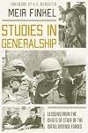 Studies in Generalship: Lessons from the Chiefs of Staff of the Israel Defense Forces (Hoover Institution Press Publication, 721)