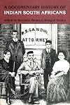 A Documentary History of Indian South Africans (Black and White Perspectives on South Africa)