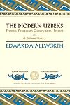 The modern Uzbeks : from the fourteenth century to the present : a cultural history