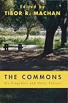 The Commons: Its Tragedies and Other Follies (Philosophical Reflections on a Free Society)