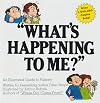 "What's Happening to Me?" A Guide to Puberty