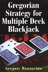 Gregorian Strategy For Multiple Deck Blackjack