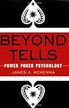 Beyond Tells: Power Poker Psychology