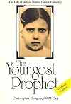 The Youngest Prophet: The Life of Jacinta Marto, Fatima Visionary
