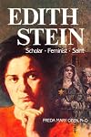 Edith Stein: Scholar, Feminist, Saint