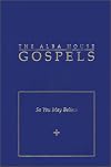 The Alba House Gospels: So You May Believe