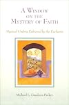 A Window on the Mystery of Faith: Mystical Umbria Enlivened by the Eucharist