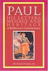 Paul: His Letters, Message and Heritage : A Reflective Commentary