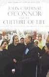 John Cardinal O'Connor and the Culture of Life