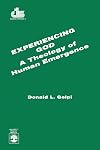 Experiencing God: A Theology of Human Emergence