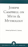 Joseph Campbell on Myth and Mythology