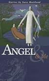 Angel & Me: Short Stories