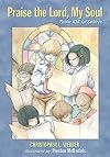 Praise the Lord, My Soul: Psalm 104 for Children