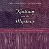 Knitting into the Mystery: A Guide to the Shawl-Knitting Ministry