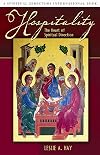 Hospitality: The Heart of Spiritual Direction (Spiritual Directors International Books)