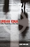 Urban Iona: Celtic Hospitality in the City