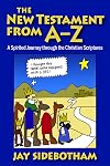 The New Testament from A-z: A Spirited Journey Through the Christian Scriptures