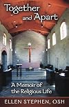 Together and Apart: A Memoir of the Religious Life