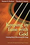 Keeping in Tune with God: Listening Hearts Discernment for Clergy