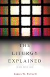 The Liturgy Explained: New Edition
