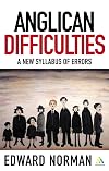 Anglican Difficulties: A New Syllabus of Errors (Contemporary Church Issues)