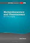 Bioluminescence and fluorescence for in vivo imaging