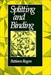 Splitting and Binding