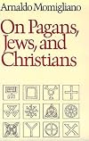 On Pagans, Jews, and Christians