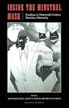 Inside the Minstrel Mask: Readings in Nineteenth-Century Blackface Minstrelsy