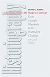 Historiography in the Twentieth Century: From Scientific Objectivity to the Postmodern Challenge