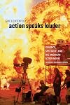 Action Speaks Louder: Violence, Spectacle, and the American Action Movie