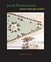 Jacob Weidenmann: Pioneer Landscape Architect