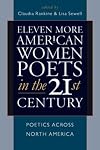 Eleven More American Women Poets in the 21st Century: Poetics Across North America