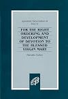 Marialis Cultus: For the Right Ordering and Development of Devotion to the Blessed Virgin Mary