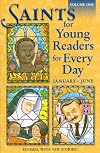 Saints for Young Readers for Every Day, Vol. 1: January-June