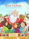 Saint Nicholas: The Story of the Real Santa Claus