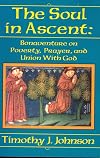 The Soul in Ascent: Bonaventure on Poverty, Prayer, and Union With God (Studies in Franciscanism)