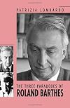 The Three Paradoxes of Roland Barthes