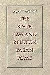State, Law and Religion: Pagan Rome