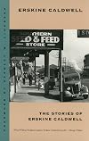 The Stories of Erskine Caldwell