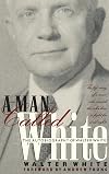 A Man Called White: The Autobiography of Walter White