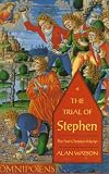 The Trial of Stephen: The First Christian Martyr
