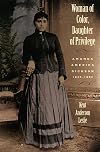 Woman of color, daughter of privilege : Amanda America Dickson, 1849-1893