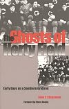 The Ghosts of Herty Field: Early Days on a Southern Gridiron (Brown Thrasher Books)